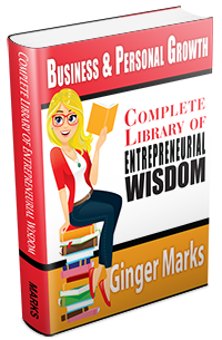 Complete Library of Entrepreneurial Wisdom by Ginger Marks